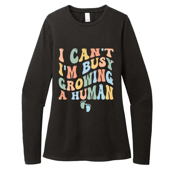 I Can't I'm Busy Growing A Human Womens CVC Long Sleeve Shirt