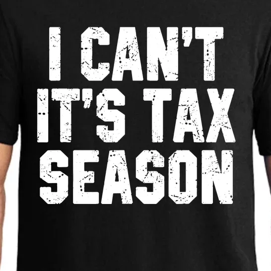 I Cant Its Tax Season Accounting Fun Accountant CPA Gift Pajama Set