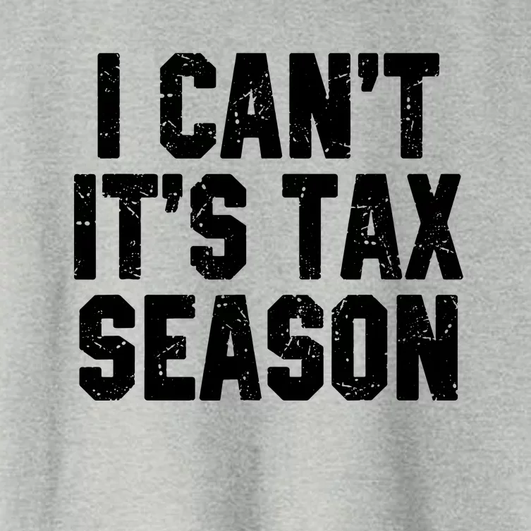 I Cant Its Tax Season Accounting Fun Accountant CPA Gift Women's Crop Top Tee