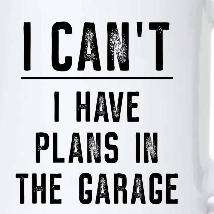 I Cant I Have Plans In The Garage Gift Black Color Changing Mug