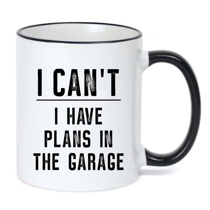 I Cant I Have Plans In The Garage Gift Black Color Changing Mug