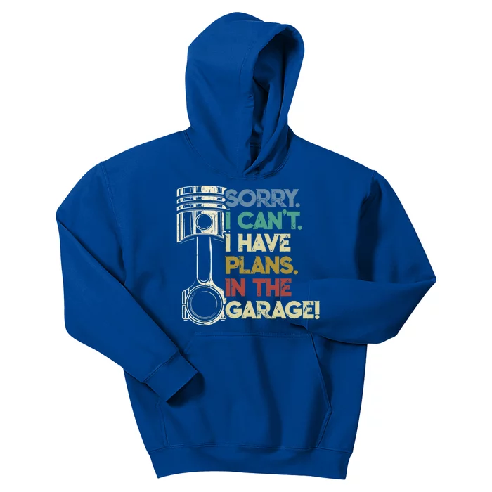 I Cant I Have Plans In The Garage Car Motorcycle Mechanic Gift Kids Hoodie