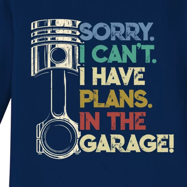 I Cant I Have Plans In The Garage Car Motorcycle Mechanic Gift Baby Long Sleeve Bodysuit