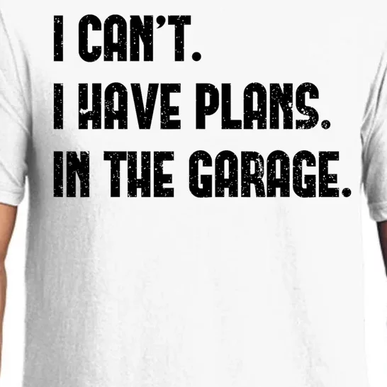 I Cant I Have Plans In The Garage Fathers Day Car Mechanics Pajama Set