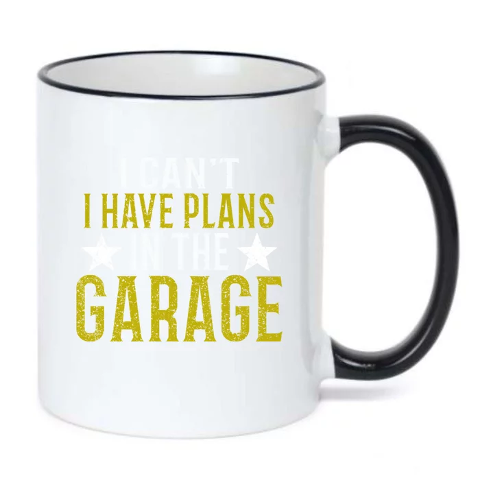 I Cant I Have Plans In The Garage Cool Gift Black Color Changing Mug