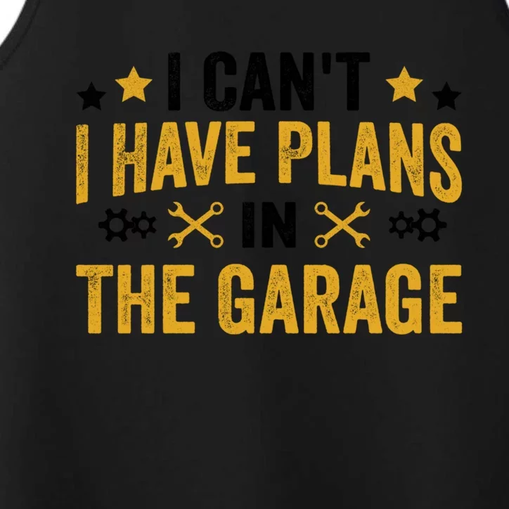 I Can't I Have Plans In The Garage Funny Car Mechanics Cute Gift Performance Tank