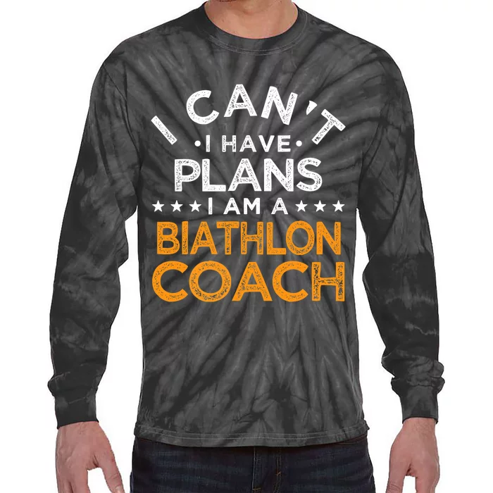 I Can't I Have Plans Biathlon Coach Funny Biathlete Humor Premium Tie-Dye Long Sleeve Shirt