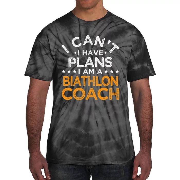 I Can't I Have Plans Biathlon Coach Funny Biathlete Humor Premium Tie-Dye T-Shirt