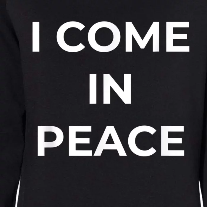 I COME IN PEACE & I'M PEACE Cute Funny Couple Matching New Womens California Wash Sweatshirt