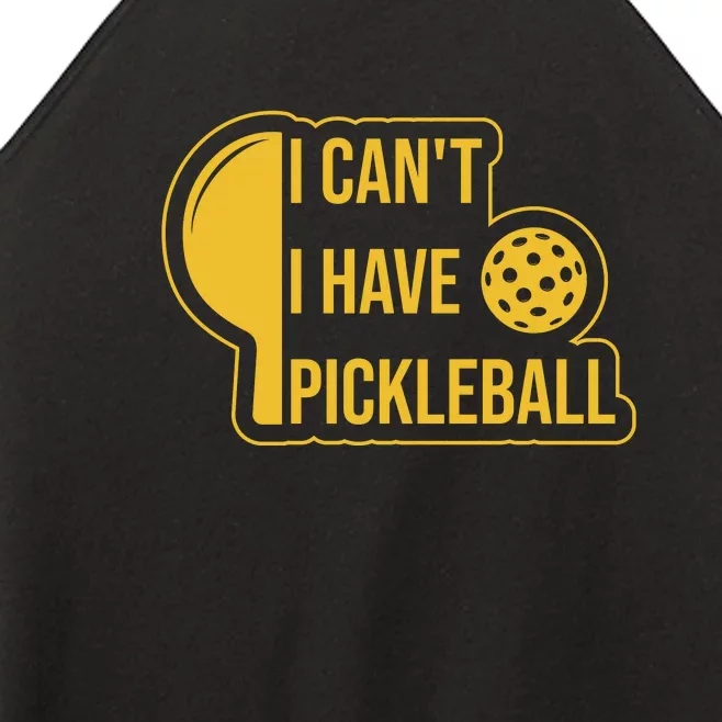 I Can't I Have Pickleball Sport Gift Pickleball Player Women’s Perfect Tri Rocker Tank