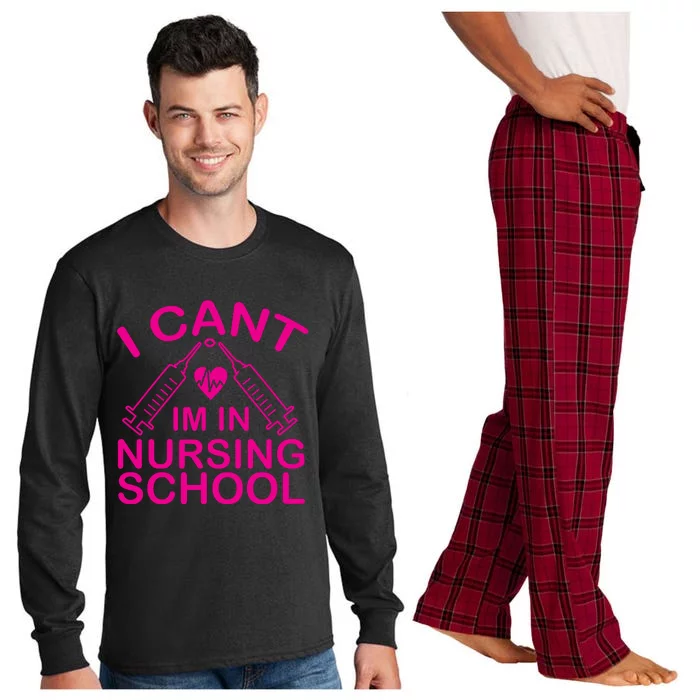 I Cant I'm In Nursing School T Long Sleeve Pajama Set