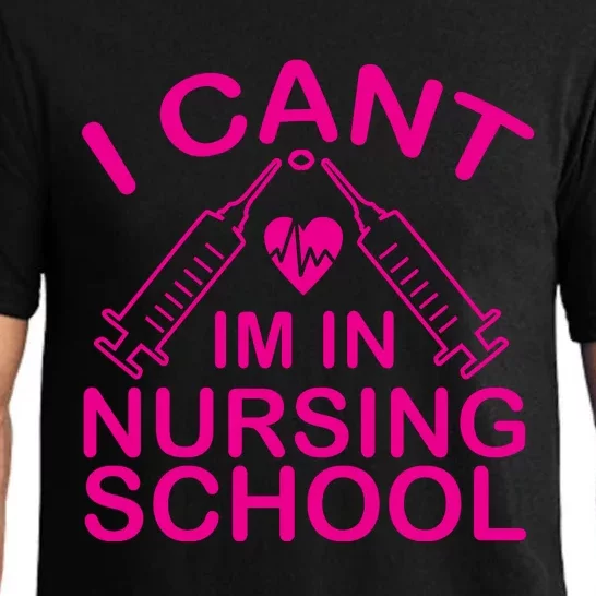 I Cant I'm In Nursing School T Pajama Set