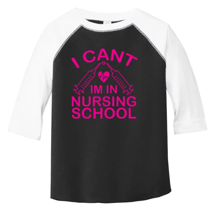 I Cant I'm In Nursing School T Toddler Fine Jersey T-Shirt