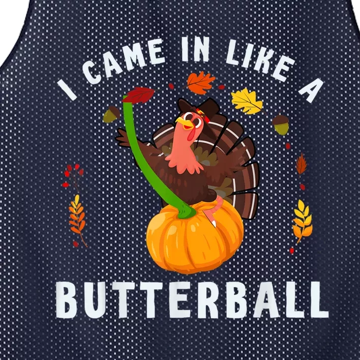 I Came In Like A Butterball Thanksgiving Dinner Turkey Lover Mesh Reversible Basketball Jersey Tank