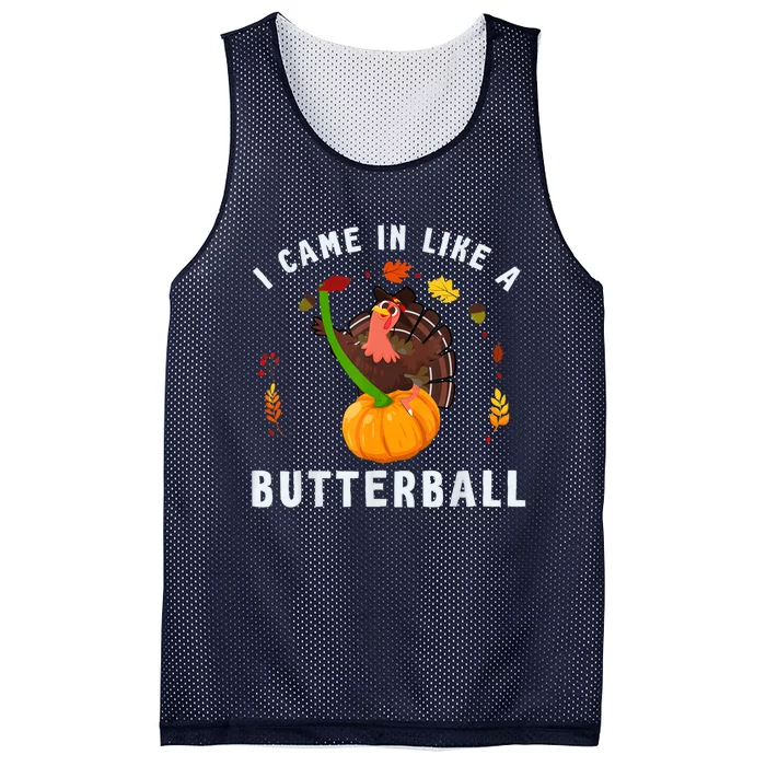 I Came In Like A Butterball Thanksgiving Dinner Turkey Lover Mesh Reversible Basketball Jersey Tank