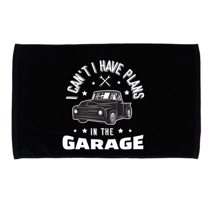 I Can't I Have Plans In The Garage Cute Gift Microfiber Hand Towel