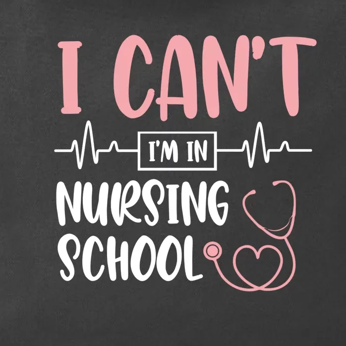 I Can't I'm In Nursing School Nurse Student Medical Great Gift Zip Tote Bag