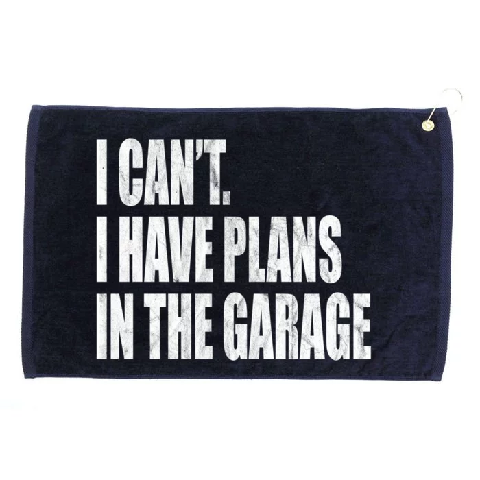 I Can't I Have Plans In The Garage Funny Garage Car Gift Great Gift Grommeted Golf Towel