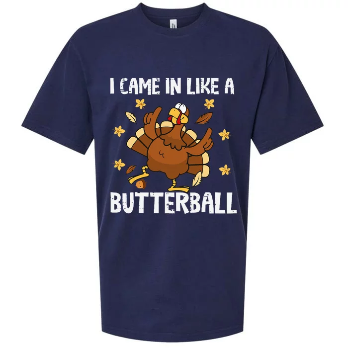 I Came In Like A Butterball Funny Turkey Thanksgiving Sueded Cloud Jersey T-Shirt