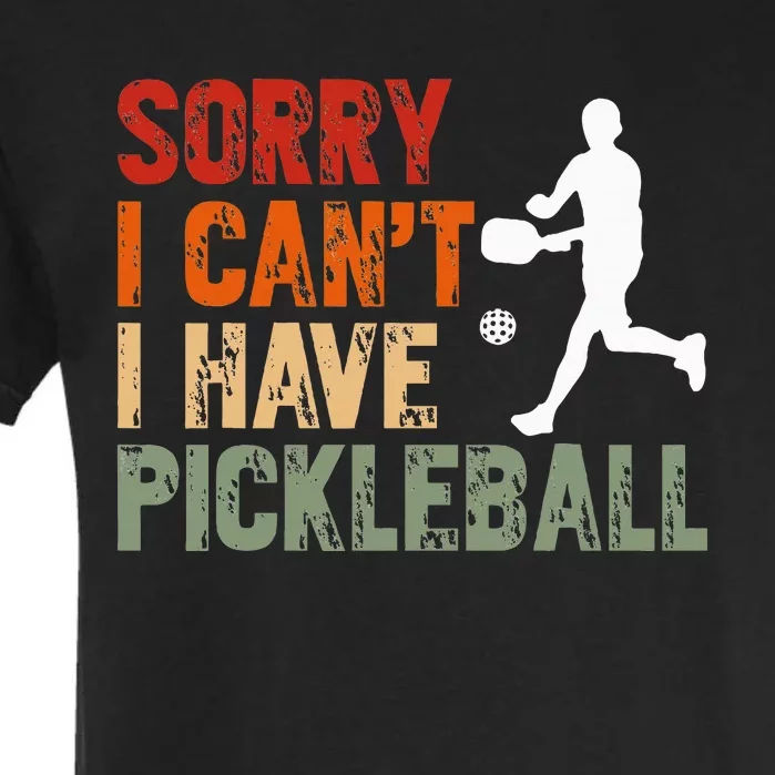 I CanT I Have Pickleball Funny Pickleball Garment-Dyed Heavyweight T-Shirt