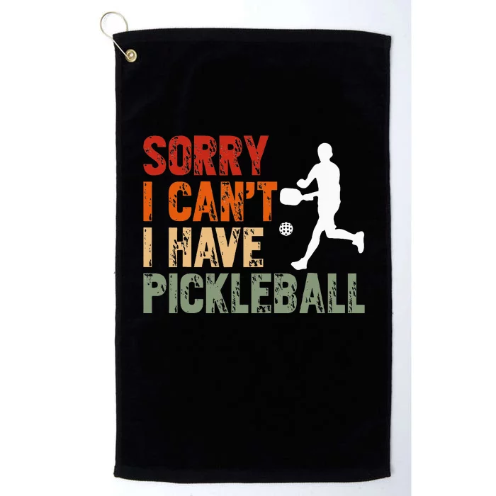 I CanT I Have Pickleball Funny Pickleball Platinum Collection Golf Towel