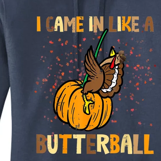 I Came In Like A Butterball Thanksgiving Turkey Women's Pullover Hoodie