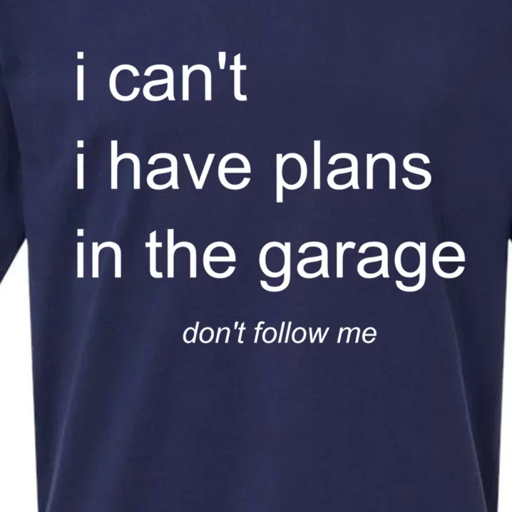 I Can't I Have Plans In The Garage Gift Sueded Cloud Jersey T-Shirt