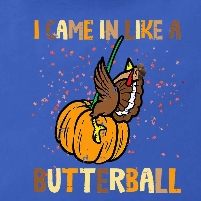 I Came In Like A Butterball Thanksgiving Turkey Zip Tote Bag