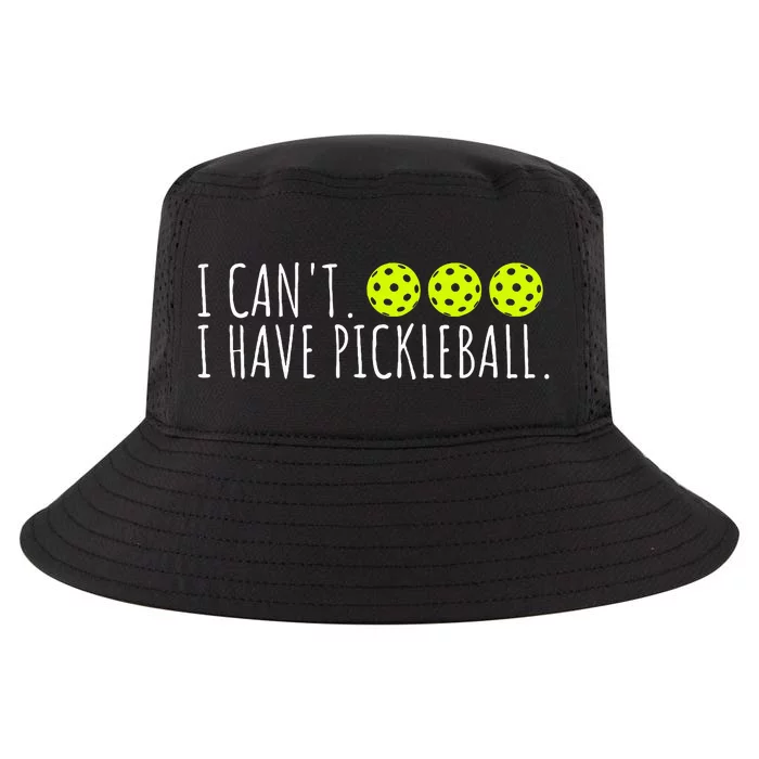 I Can't I Have Pickleball Funny Slogan Pickleball Lover Cool Comfort Performance Bucket Hat