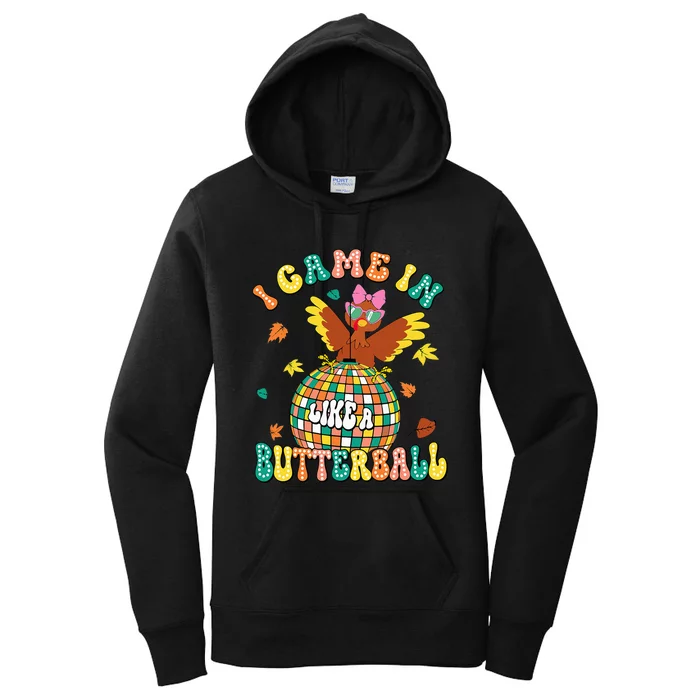 I Came In Like A Butterball Funny Turkey Thanksgiving Autumn Women's Pullover Hoodie