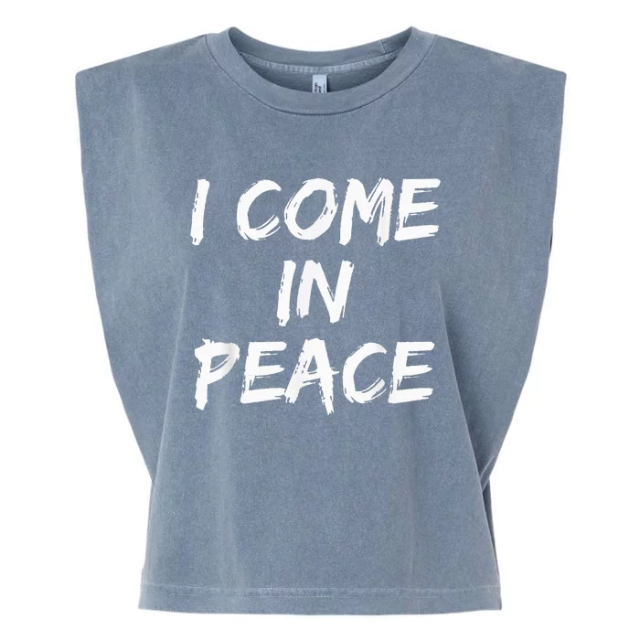 I Come In Peace IM Peace Garment-Dyed Women's Muscle Tee