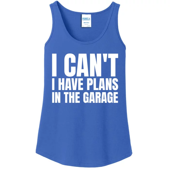 I Can't I Have Plans In The Garage Gift Ladies Essential Tank