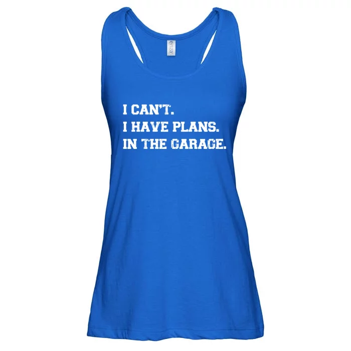 I Can't I Have Plans In The Garage Meaningful Gift Ladies Essential Flowy Tank