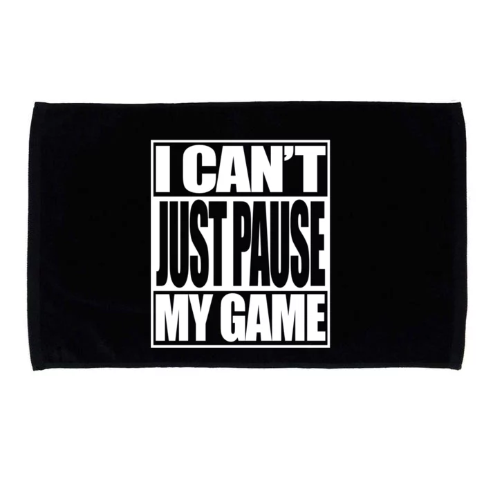 I Cant Just Pause My Game Gift For Gamer Microfiber Hand Towel