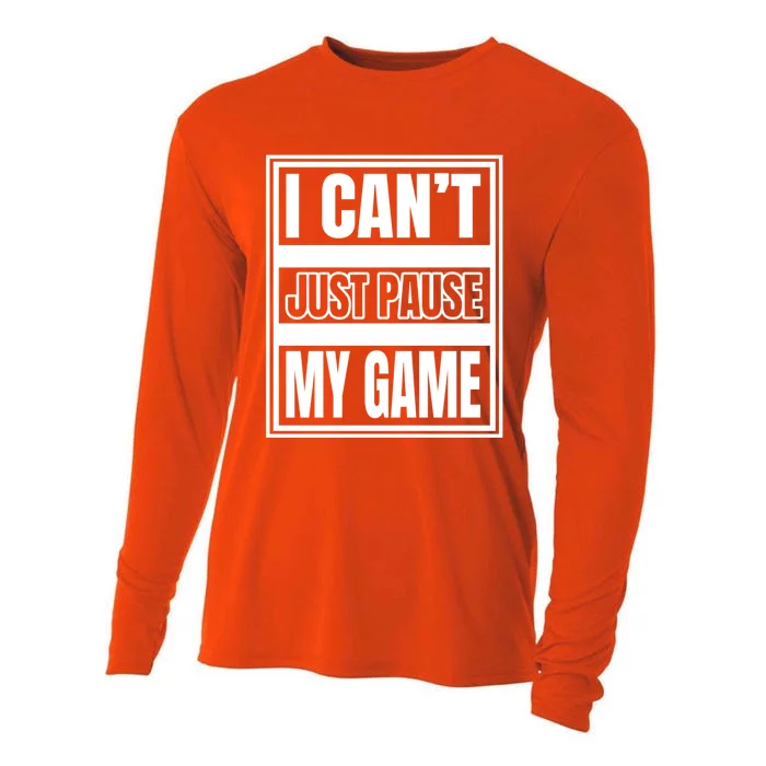 I Cant Just Pause My Game For Online Video Gamers Gaming Gift Cooling Performance Long Sleeve Crew