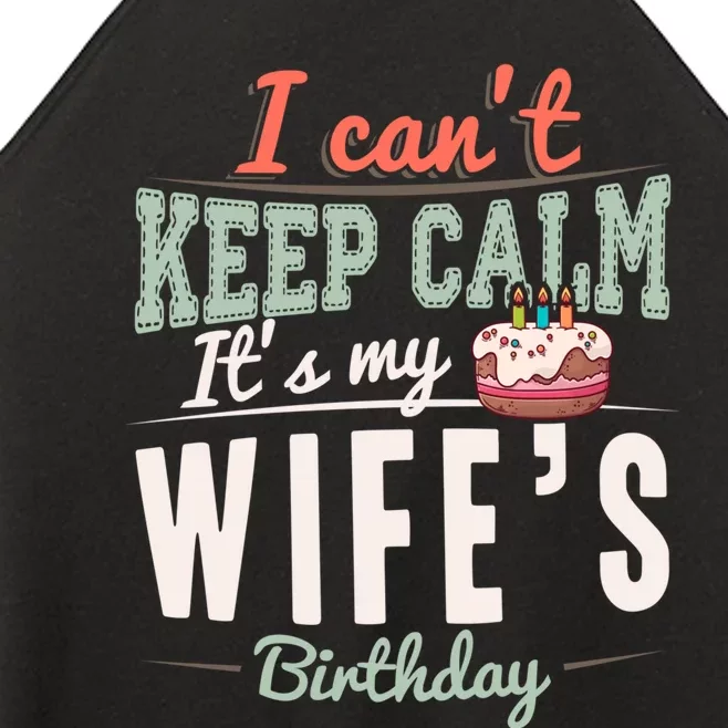 I Can't Keep Calm Its My Wife's Birthday Party Funny Husband Women’s Perfect Tri Rocker Tank