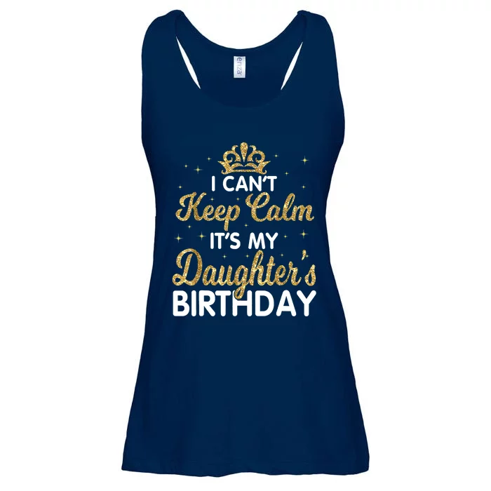 I Cant Keep Calm Its My Daughter Birthday Light Love Ladies Essential Flowy Tank