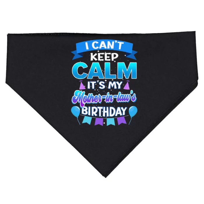 I Cant Keep Calm Its My Mother In Law Birthday Bday USA-Made Doggie Bandana