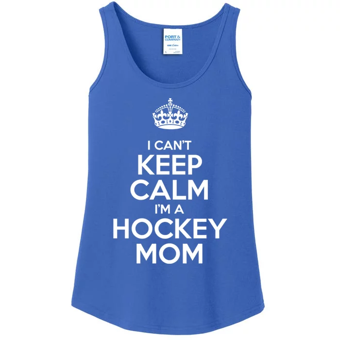 I Can't Keep Calm I'm A Hockey Mom Gift Ladies Essential Tank