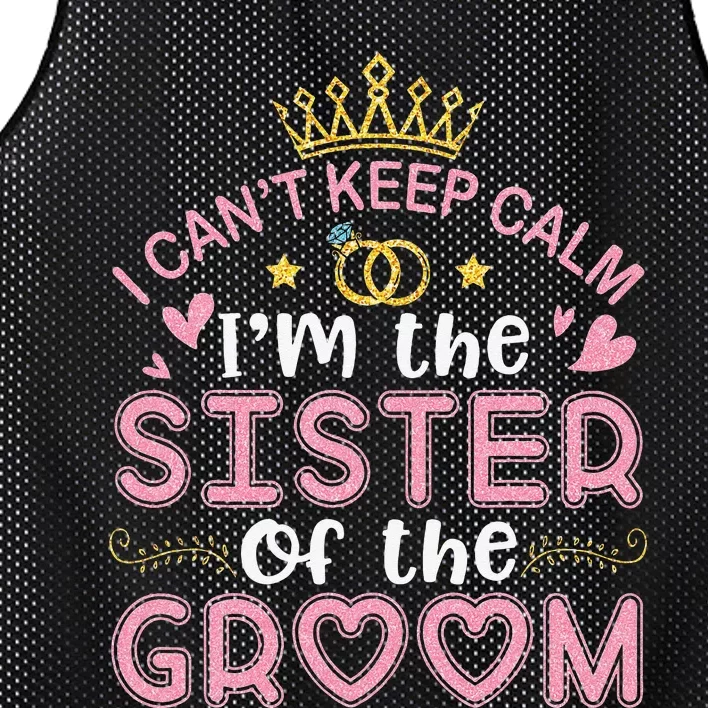 I Can't Keep Calm I'm The Sister Of The Groom Husband Wife Mesh Reversible Basketball Jersey Tank