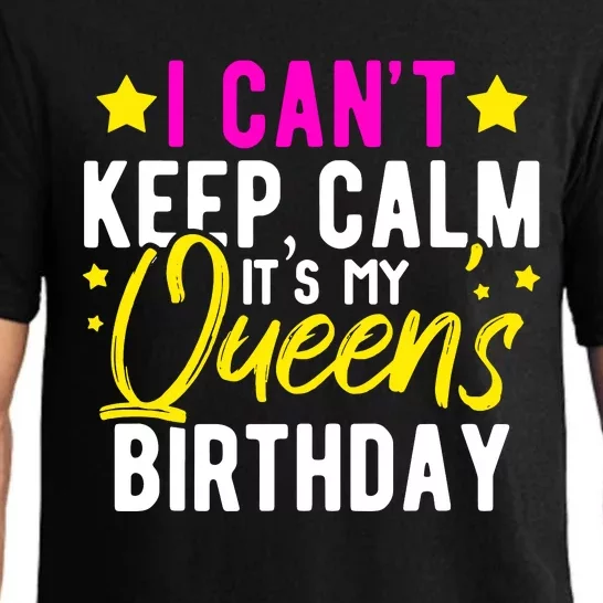 I CanT Keep Calm Its My QueenS Birthday Pajama Set