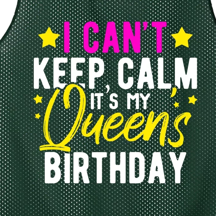 I CanT Keep Calm Its My QueenS Birthday Mesh Reversible Basketball Jersey Tank