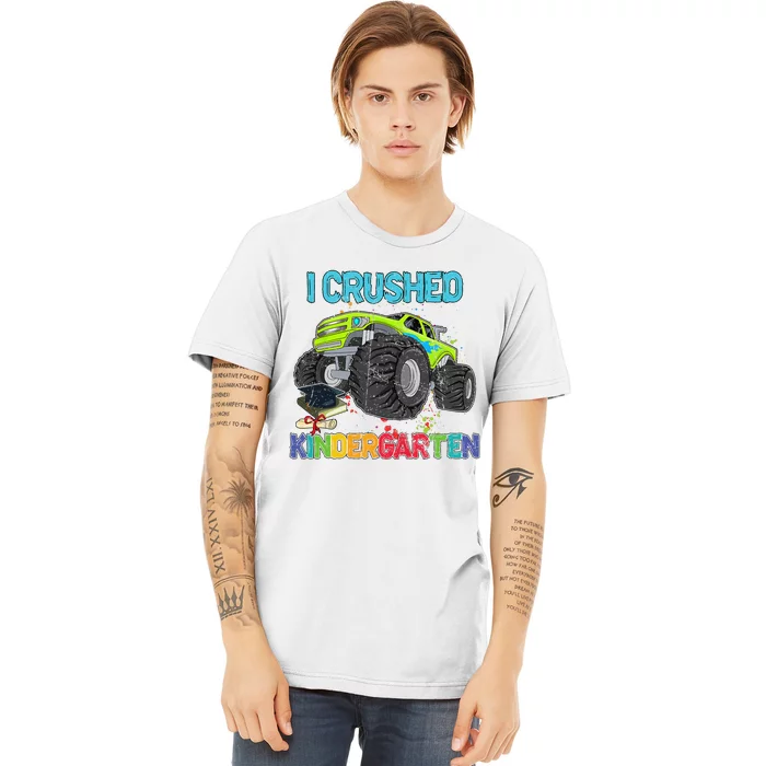 I Crushed Kindergarten Monster Truck Graduation Gifts Premium T-Shirt