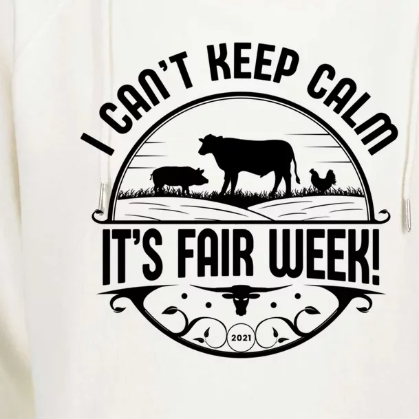 I Can't Keep Calm It's Fair Week Meaningful Gift Womens Funnel Neck Pullover Hood