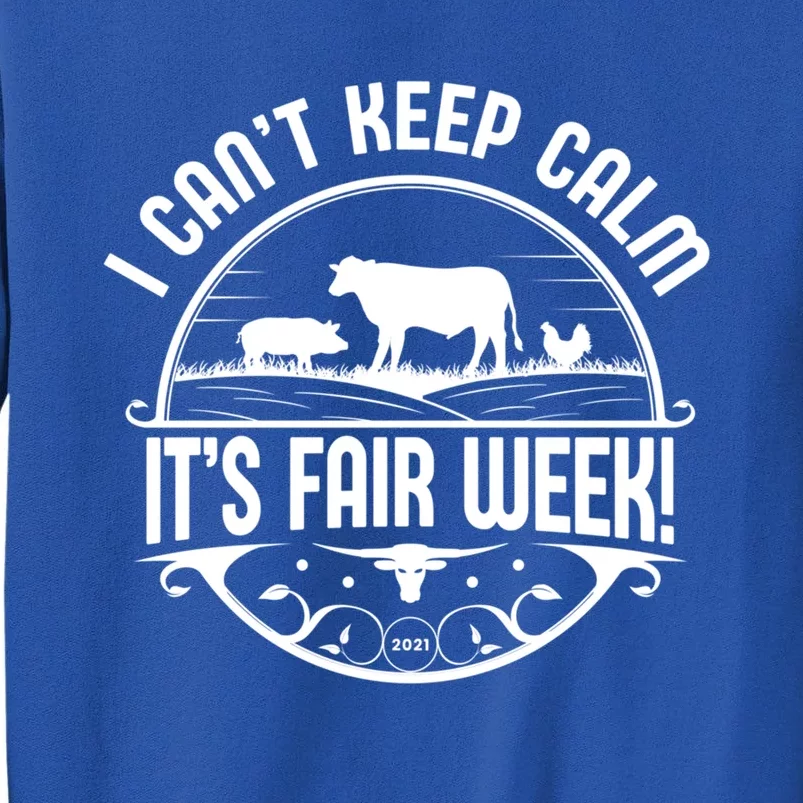 I Can't Keep Calm It's Fair Week Meaningful Gift Sweatshirt