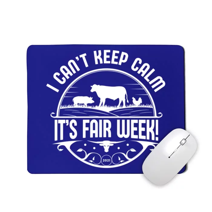 I Can't Keep Calm It's Fair Week Meaningful Gift Mousepad