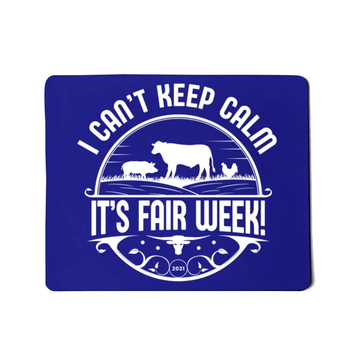 I Can't Keep Calm It's Fair Week Meaningful Gift Mousepad