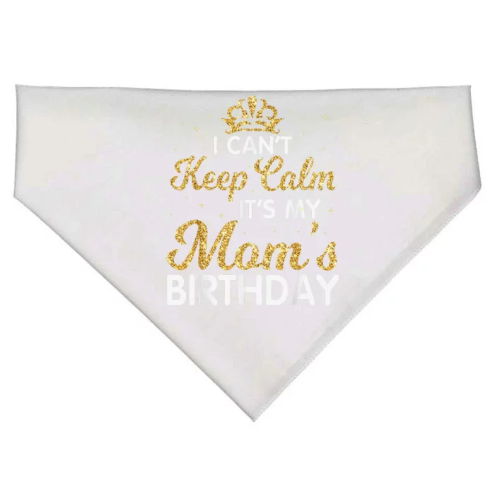 I Cant Keep Calm Its My Mom Birthday Light Vintage USA-Made Doggie Bandana