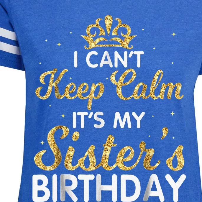 I Cant Keep Calm Its My Sister Birthday Enza Ladies Jersey Football T-Shirt