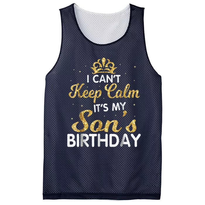 I Cant Keep Calm Its My Son Birthday Mesh Reversible Basketball Jersey Tank